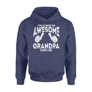 This is what an Awesome Grandpa Looks Like, Grandfather Gift, gift for grandpa D06 NQS1334 - Standard Hoodie