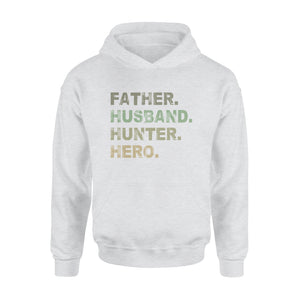 Father Husband Hunter Hero Father's Day Gift - Father & Hunter Hoodie Gift - FSD61