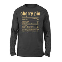 Load image into Gallery viewer, Cherry pie nutritional facts happy thanksgiving funny shirts - Standard Long Sleeve