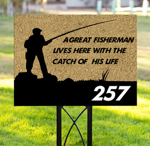 A Great Fisherman live here Yard Sign YS8