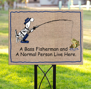 Bass fisherman live here Yard Sign YS13