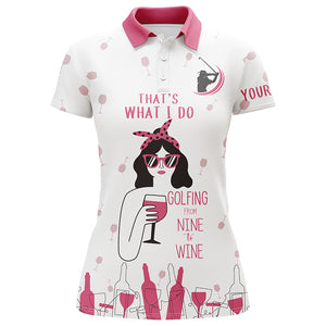 Funny Women golf polo shirt custom That's what I do, golfing from nine to wine pink shirt for women NQS4657