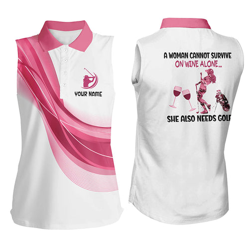 Women sleeveless polo shirt custom pink white a women cannot survive on wine alone she also needs golf NQS6376