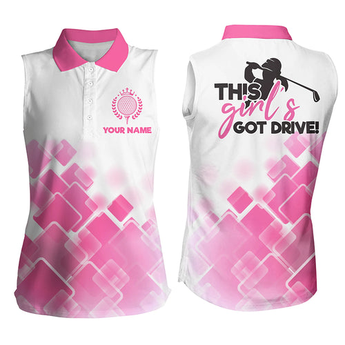 Women sleeveless polo shirt this girl's got drive custom name pink pattern golf shirts for women NQS4684