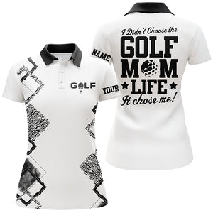 Womens golf polo shirt Custom I didn't choose the golf mom life it chose me, funny golf shirt for mom NQS5326