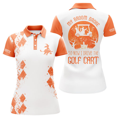 Halloween golf custom name orange women golf polo shirt - My broom broke so now I drive the golf cart NQS3896