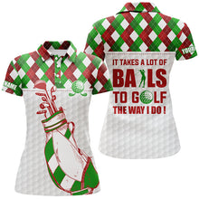 Load image into Gallery viewer, Women golf polo shirt It takes a lot of balls to golf custom Christmas argyle pattern shirt for women NQS6583