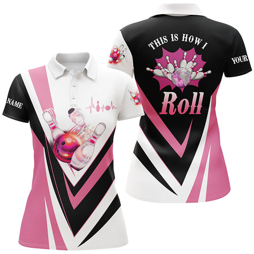 Women bowling polo shirts Custom pink bowling ball pins This is how I roll Bowling Team Jersey NQS6385