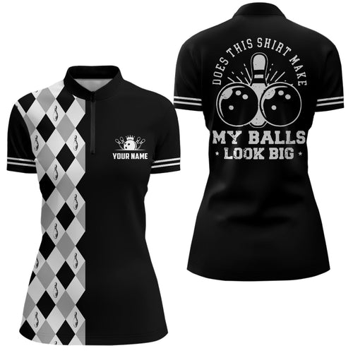 Funny black retro Bowling Quarter Zip shirt for women Custom Does this shirt make my balls look big NQS6692