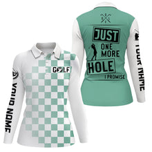 Load image into Gallery viewer, Green and white Womens golf polo shirts custom Just one more hole I promise golf attire for ladies NQS6906