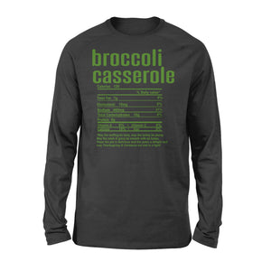 Broccoli casserole nutritional facts happy thanksgiving funny shirts - Standard Long Sleeve