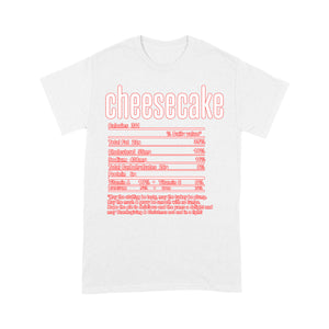 Cheesecake nutritional facts happy thanksgiving funny shirts - Standard T-shirt
