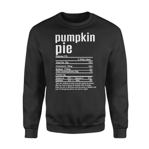 Pumpkin pie nutritional facts happy thanksgiving funny shirts - Standard Crew Neck Sweatshirt