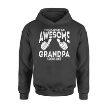 Load image into Gallery viewer, This is what an Awesome Grandpa Looks Like, Grandfather Gift, gift for grandpa D06 NQS1334 - Standard Hoodie