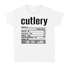 Load image into Gallery viewer, Cutlery nutritional facts happy thanksgiving funny shirts - Standard Women&#39;s T-shirt