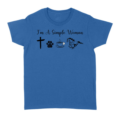 I am a simple women dog, coffee, horse shirt, horse girl shirt D06 NQS1674 - Standard Women's T-shirt