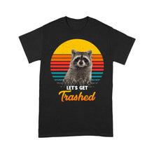 Load image into Gallery viewer, Raccoon Let&#39;s Get Trashed Funny Raccoon Lover Gift Raccoon T-Shirt - FSD1457D02