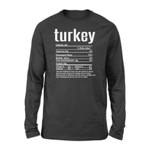 Load image into Gallery viewer, Turkey nutritional facts happy thanksgiving funny shirts - Standard Long Sleeve