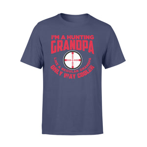 Funny Mens Grandpa Hunting Gift Shirt I'm A Hunting Grandpa Like Normal Grandpa But Much Cooler T-shirt - FSD13