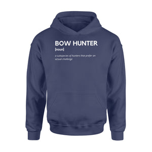 Bow Hunter Definition funny hunting shirt, archery hunting Hoodie - FSD1249D06