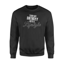 Load image into Gallery viewer, Turn My Birthday Into A Lifestyle 30th Birthday - Standard Crew Neck Sweatshirt