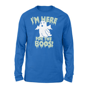I'm here for the boos - Standard Long Sleeve