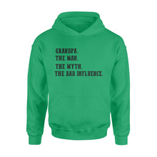Load image into Gallery viewer, Grandpa, the man, the myth,the bad influence, gift for grandfather  NQS771 - Standard Hoodie