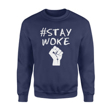 Load image into Gallery viewer, Hashtag stay woke shirt - #Stay woke - Standard Crew Neck Sweatshirt