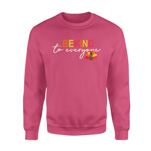 Thanksgiving Turkey Be Kind to Everyone - Standard Crew Neck Sweatshirt