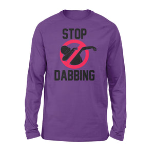 Stop Dabbing - Standard Long Sleeve