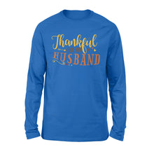 Load image into Gallery viewer, Thankful for my husband thanksgiving gift for her - Standard Long Sleeve