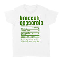 Load image into Gallery viewer, Broccoli casserole nutritional facts happy thanksgiving funny shirts - Standard Women&#39;s T-shirt