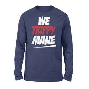 We Trippy Mane Black Juicy - Standard Long Sleeve