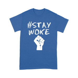 Hashtag stay woke shirt - #Stay woke - Standard T-shirt