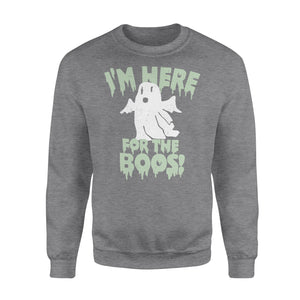I'm here for the boos - Standard Crew Neck Sweatshirt