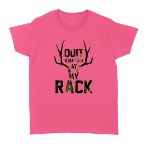Quit starting at my rack - Standard Women's T-shirt