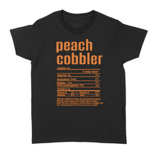 Load image into Gallery viewer, Peach cobbler nutritional facts happy thanksgiving funny shirts - Standard Women&#39;s T-shirt