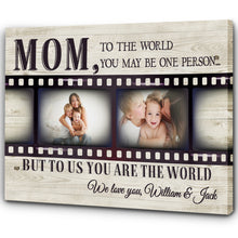 Load image into Gallery viewer, Personalized Canvas - To the World You May Be One Person Custom Photo Canvas| Gifts for Her, Mother, Mom T130